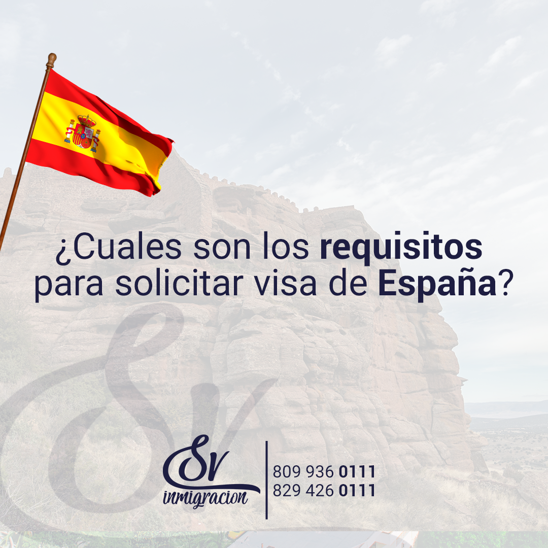 ¿Cuales son los requisitos para Visa de España?