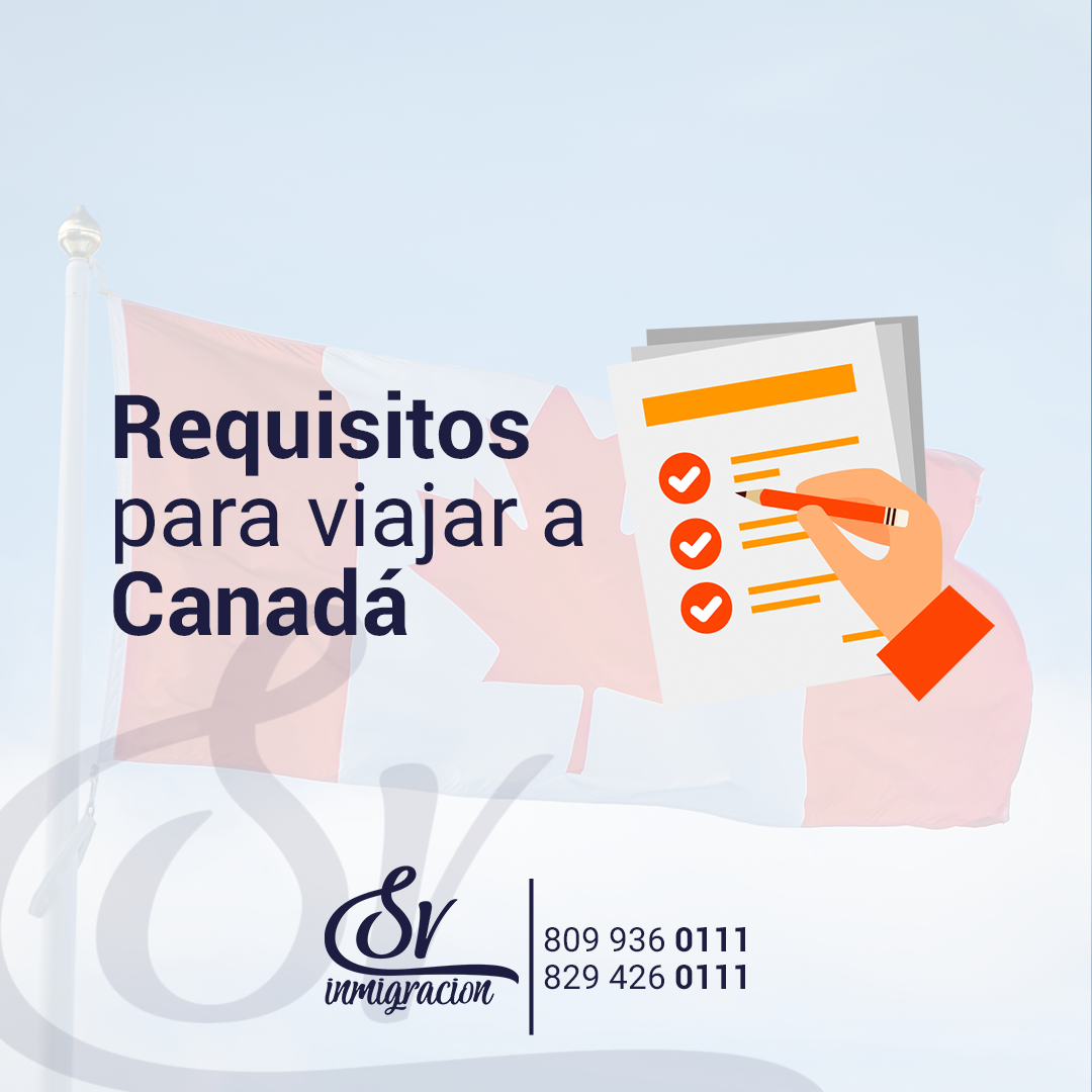 ¿Cuáles son los Requisitos para Viajar a Canadá desde Rep. Dom?