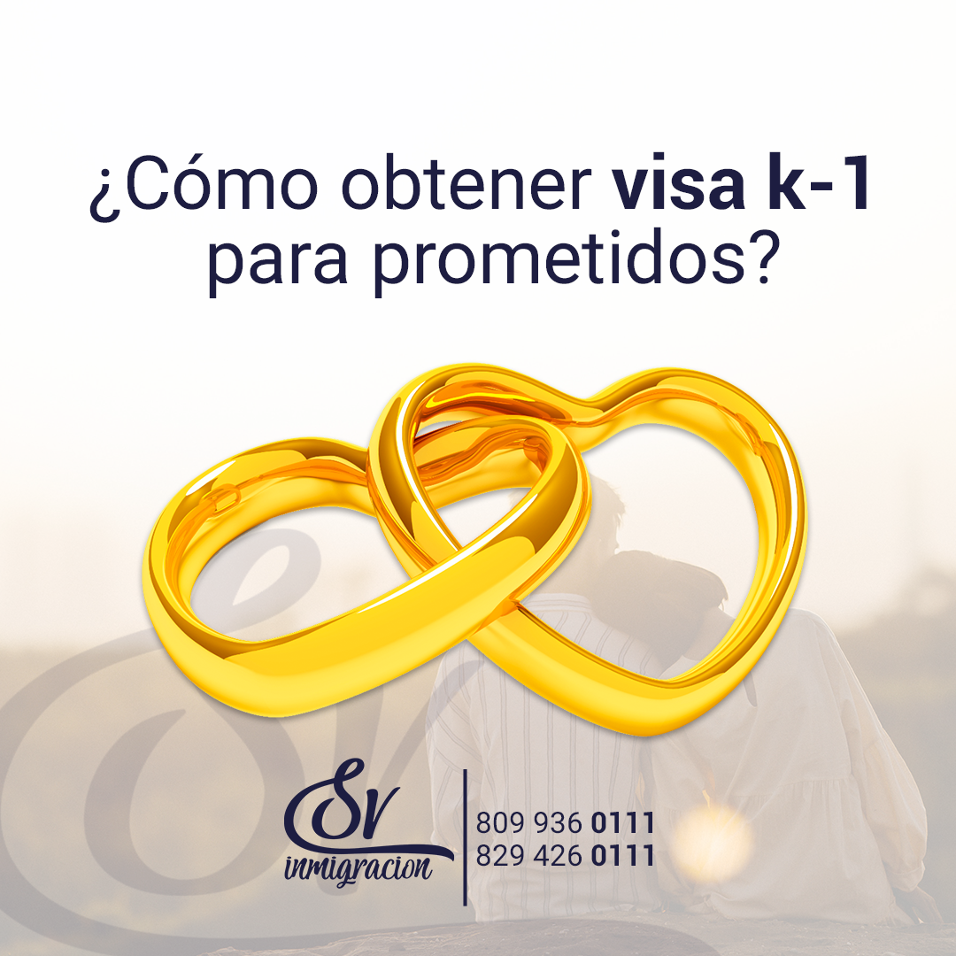 ¿Cómo obtener visa k-1 de prometidos? Estados Unidos