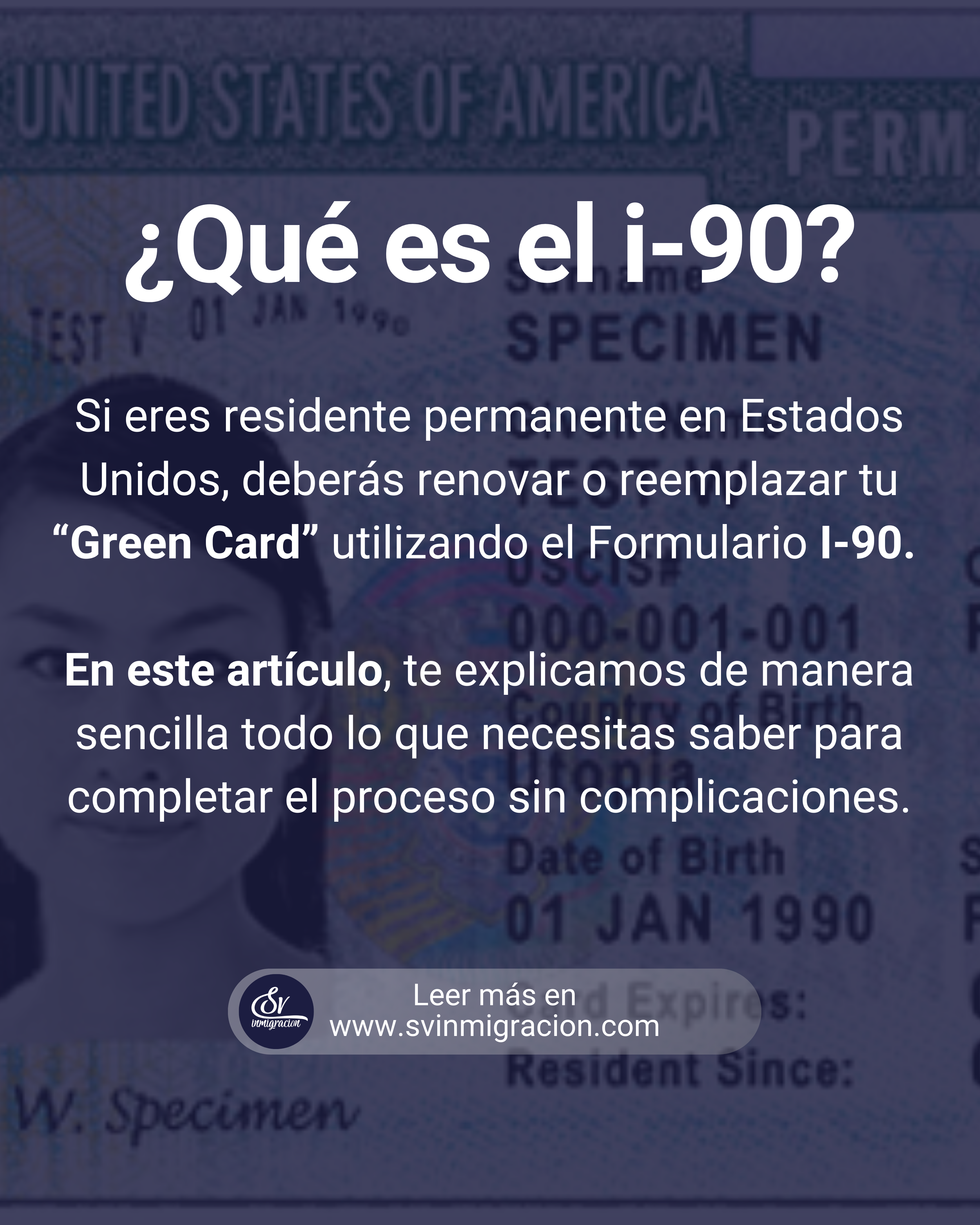 ¿Qué hago si perdí mi residencia? Formulario I-90