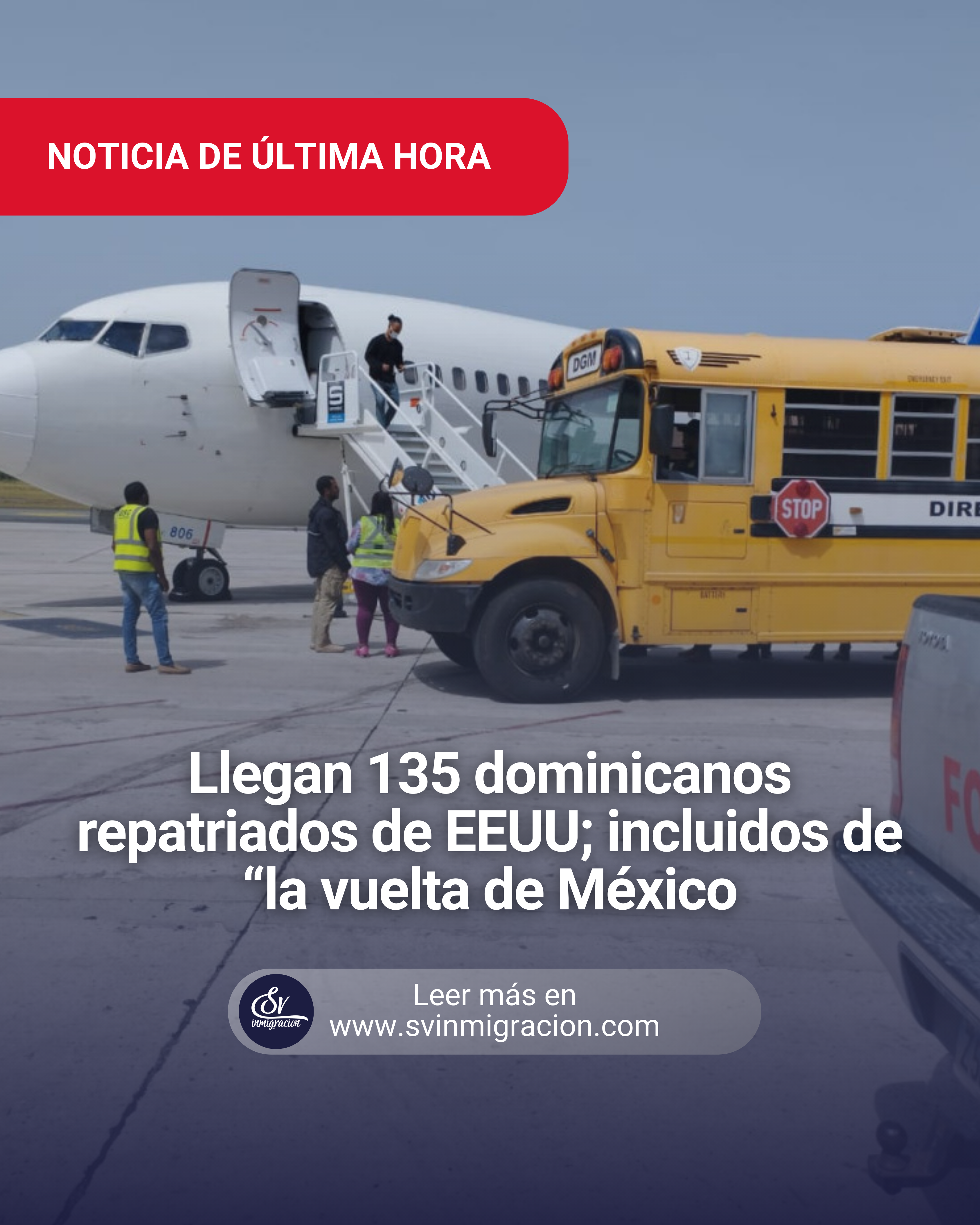 Llegan 135 dominicanos repatriados de EEUU; incluidos de “la vuelta de México”