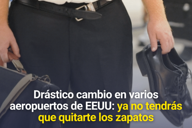 EE.UU. revoluciona controles en aeropuertos: ya no quitarás tus zapatos