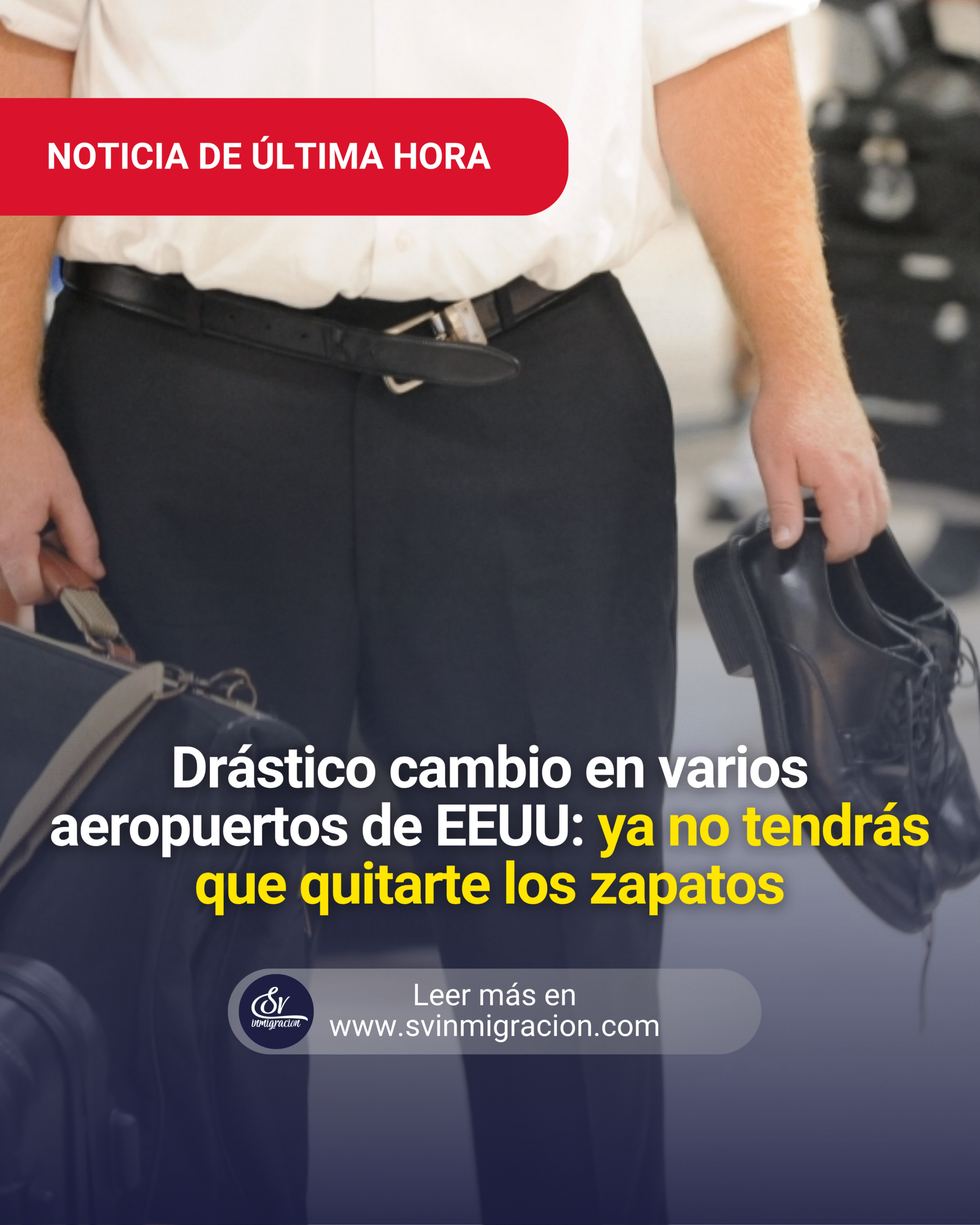 EE.UU. revoluciona controles en aeropuertos: ya no quitarás tus zapatos