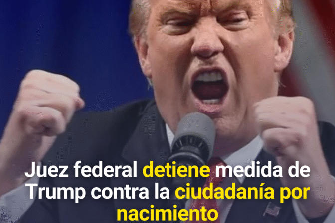 Juez federal detiene medida de Trump contra la ciudadanía por nacimiento